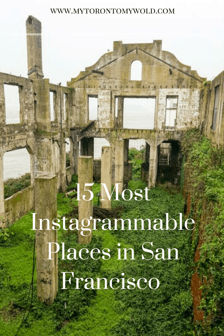 15+ of the most instagrammable places in San Francisco, California