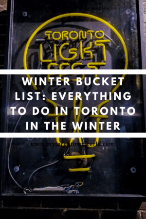 Toronto Winter Bucket List: 16 Things To Do In Toronto In Winter