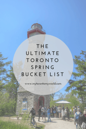 The Ultimate Toronto Spring Bucket List with all the things to do in Toronto in spring! #toronto #canada