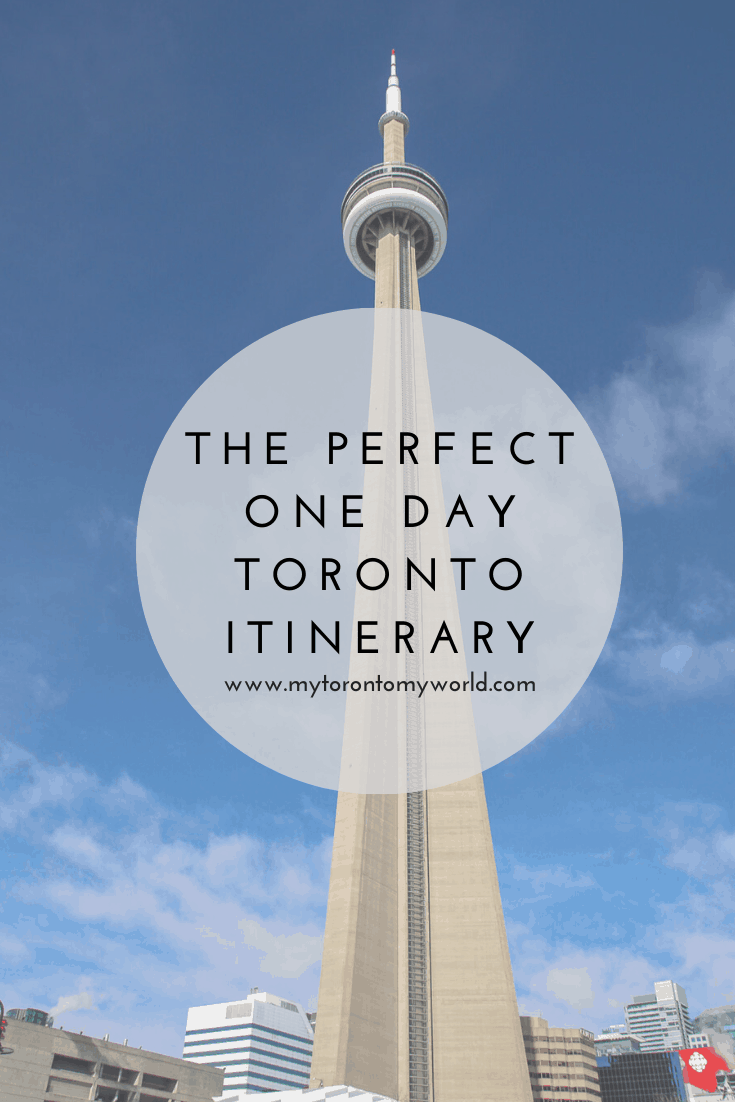 The Perfect One Day Toronto Itinerary